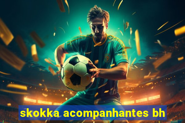 skokka acompanhantes bh